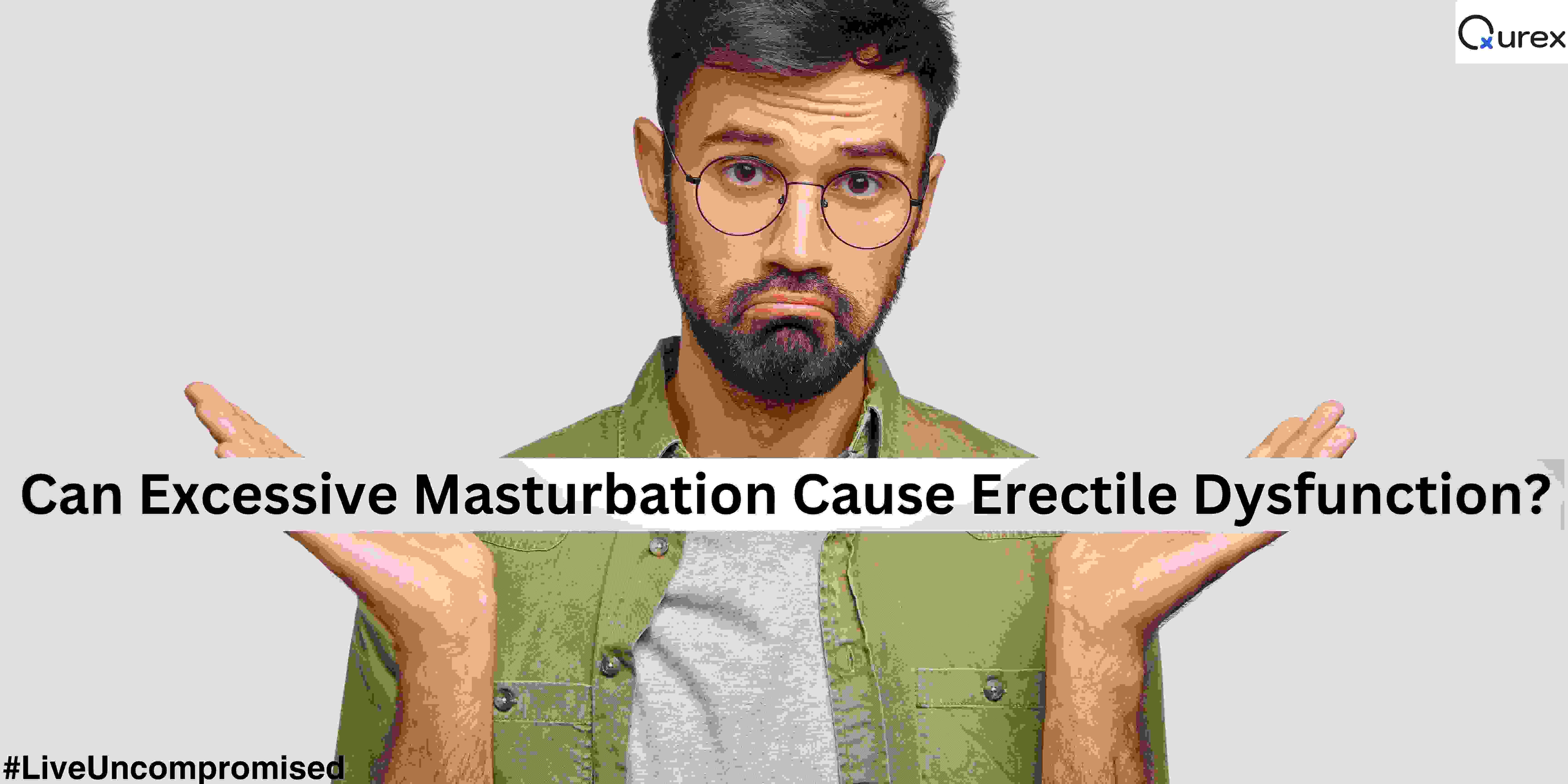 Can Excessive Masturbation Cause Erectile Dysfunction?